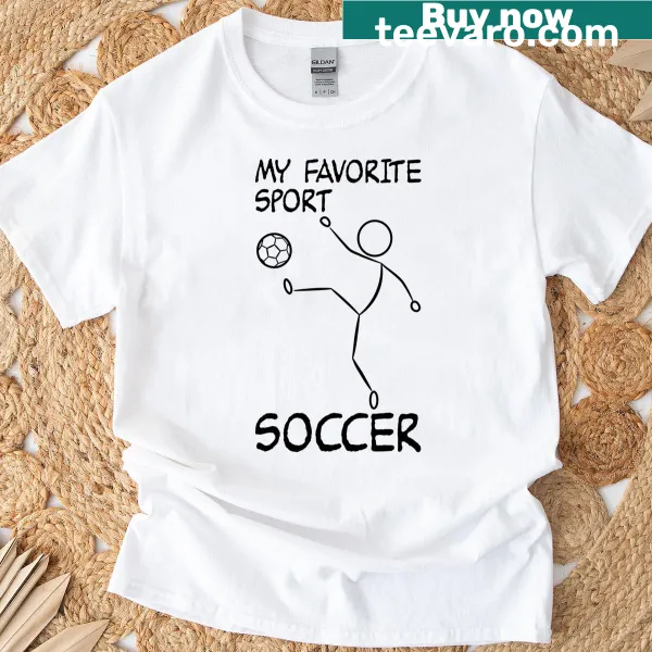 Soccer themed t-shirt with the phrase 'My Favorite Sport - Soccer'
