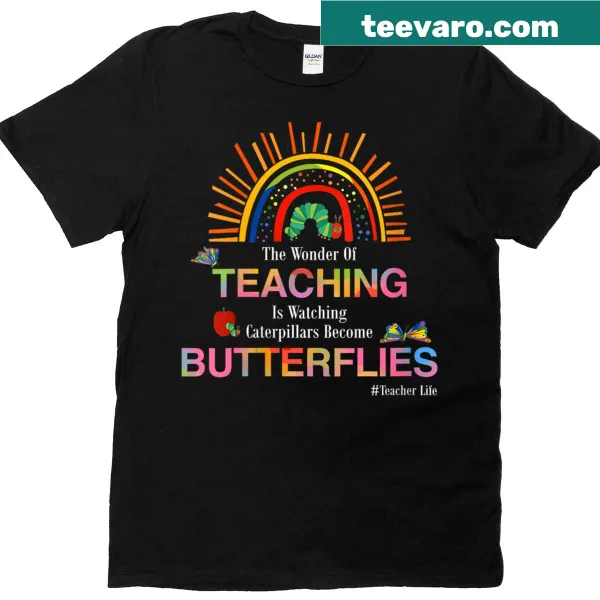 A T-shirt featuring an illustration of caterpillars becoming butterflies with a teaching theme.