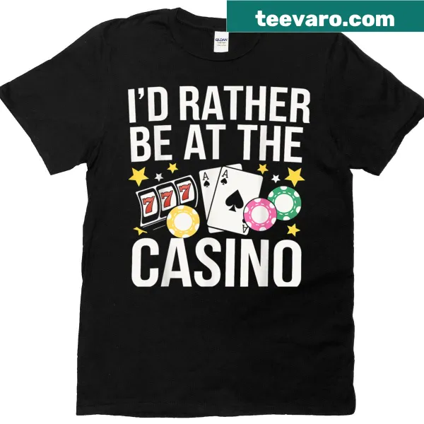 Playful T-shirt featuring text about preferring casino gambling and poker.