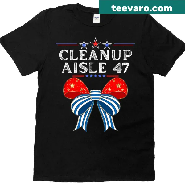 Political satire t-shirt featuring Cleanup Aisle 47 graphic