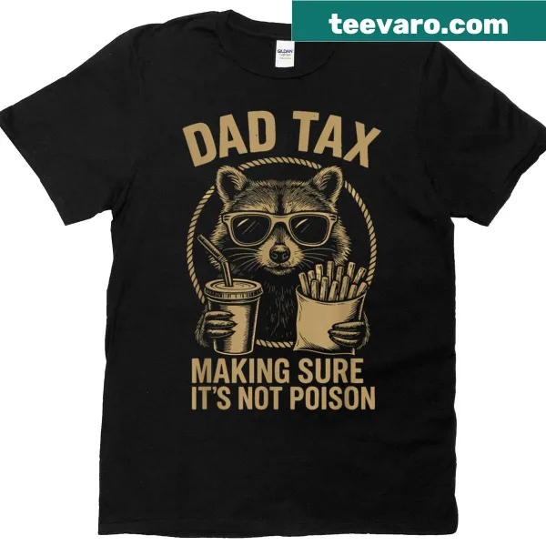 Funny dad joke T-shirt with ‘Dad Tax’ graphic