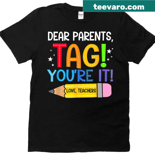Humorous t-shirt for teachers featuring 'Tag You’re It' phrase