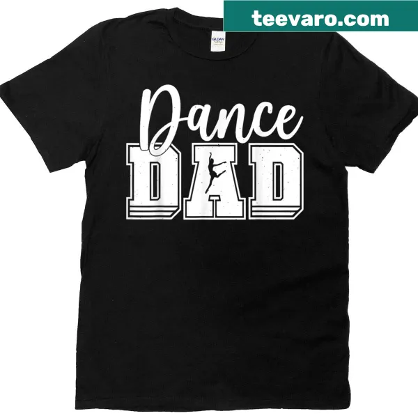 Funny Dance Dad t-shirt celebrating proud dancers