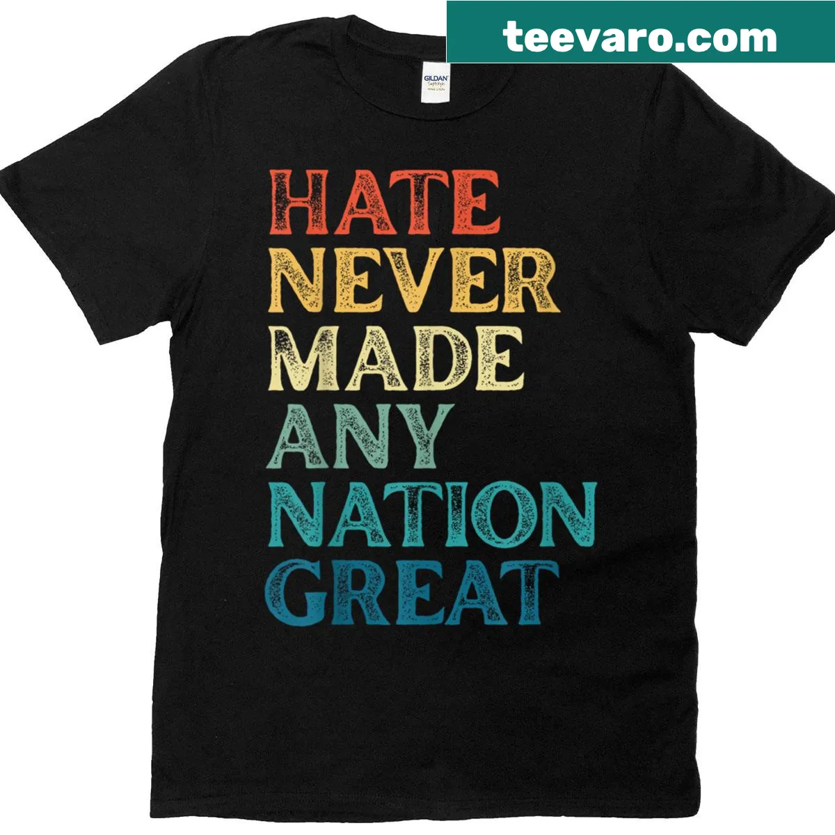 Patriotic 'Hate Never Made Any Nation Great' T-shirt — on a men's t-shirt