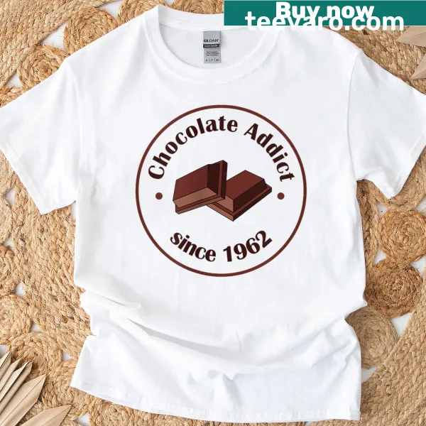 Typography tee reading 'Chocolate Addict Since 1962' for women.
