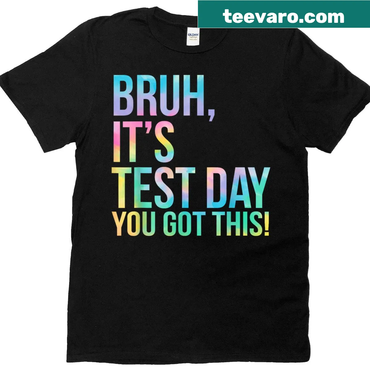 Motivational T-shirt with the phrase 'Bruh Its Test Day You Got This!'. — on a men's t-shirt