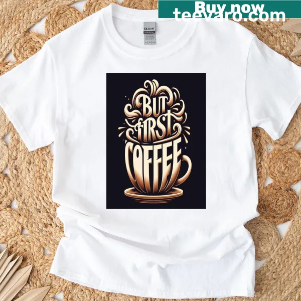 Illustrative T-shirt featuring a steaming coffee cup and fun saying