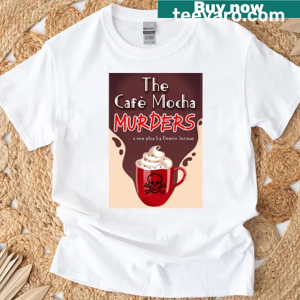 Vintage-style poster graphic of Cafe Mocha Murders on a t-shirt