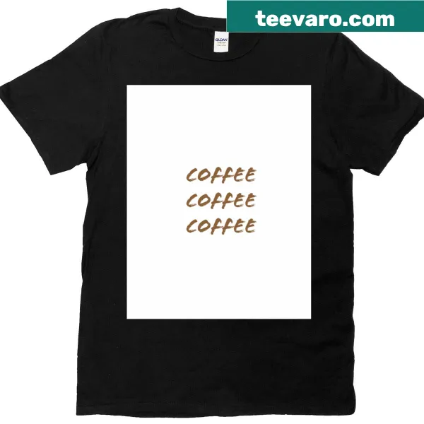 Oversized t-shirt with bold brown text 'Coffee Coffee Coffee' on white