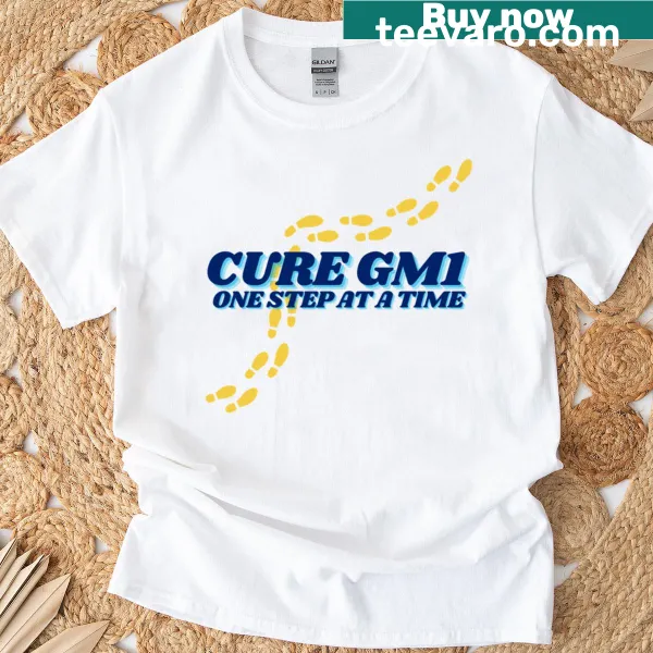 Inspirational T-shirt with 'Cure GM1 One Step At A Time' message