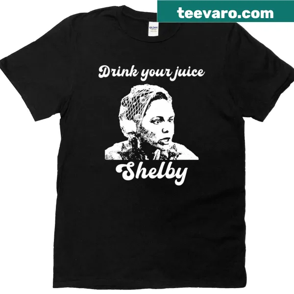 T-shirt with 'Drink Your Juice Shelby' text in white