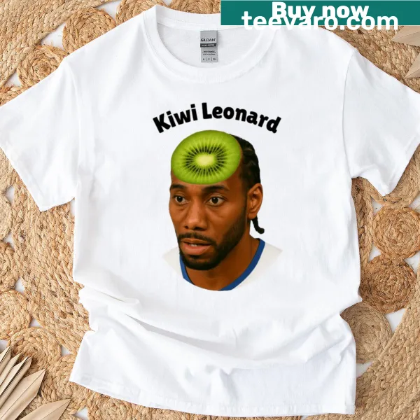 Funny Kawhi Leonard kiwi-themed T-shirt with cartoon style