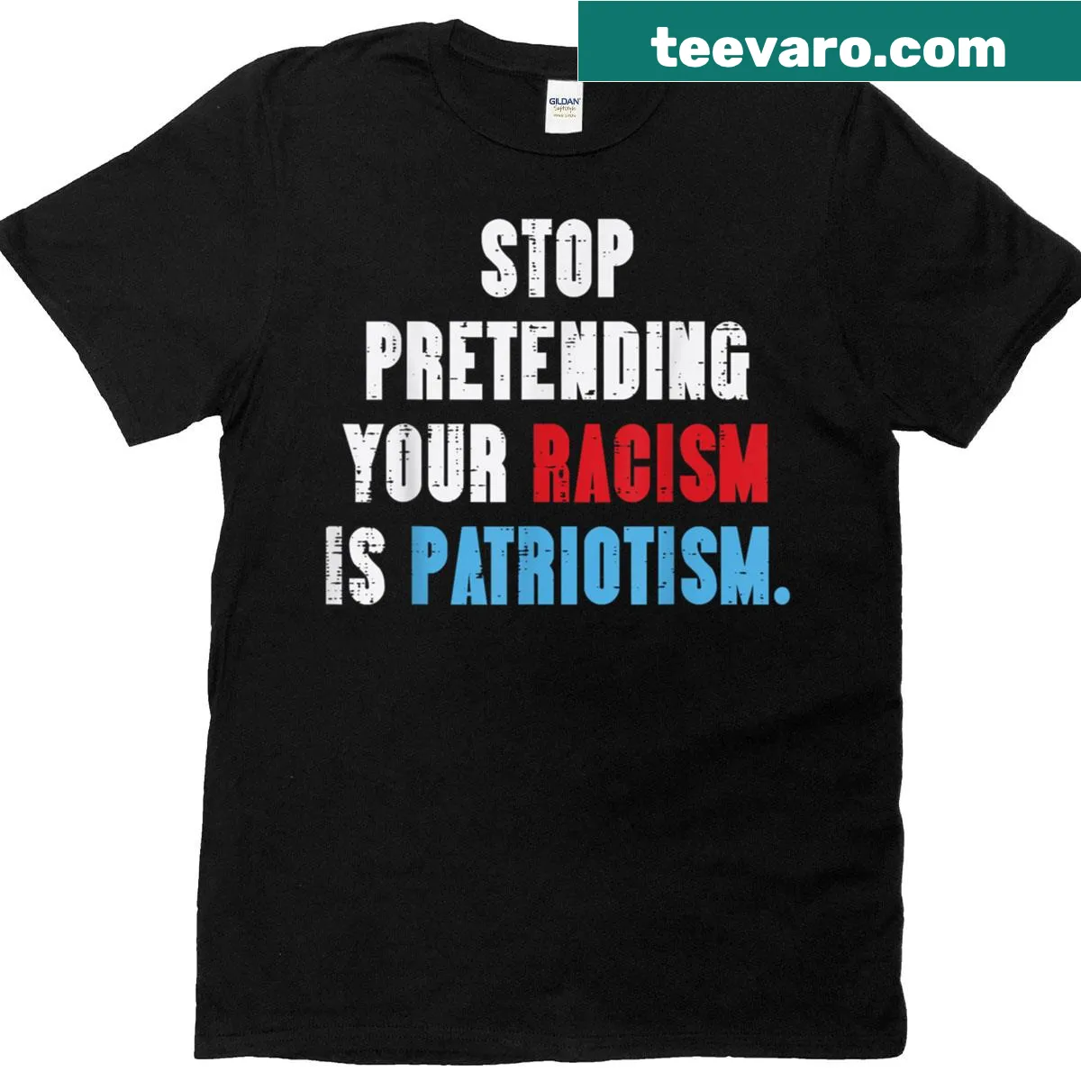 T-shirt with a bold statement about racism and patriotism — on a men's t-shirt