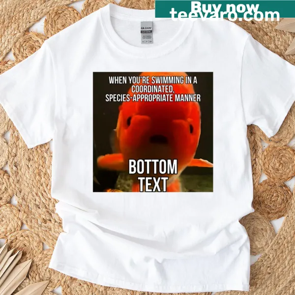 Whimsical text design on a T-shirt reading 'Swimming In A Coordinated Species Appropriate Manner'