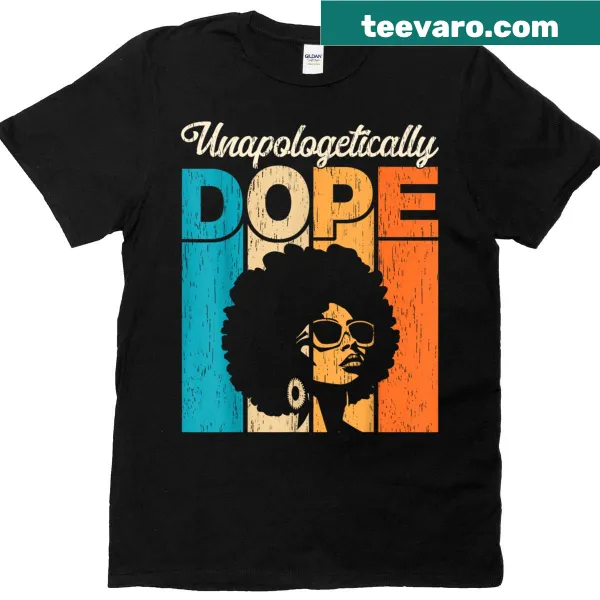 Vintage-style t-shirt featuring 'Unapologetically Dope' text for Black women.