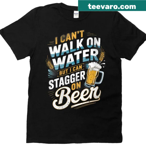 Humorous T-shirt with quote about beer and staggering