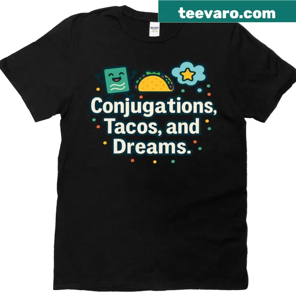 Oversized T-shirt with humorous 'Conjugations, Tacos, and Dreams' text