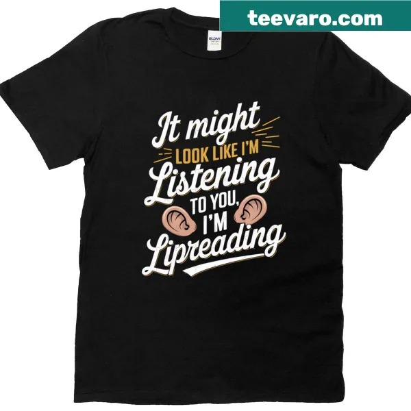 Deaf Awareness Lipreader T-shirt with bold message
