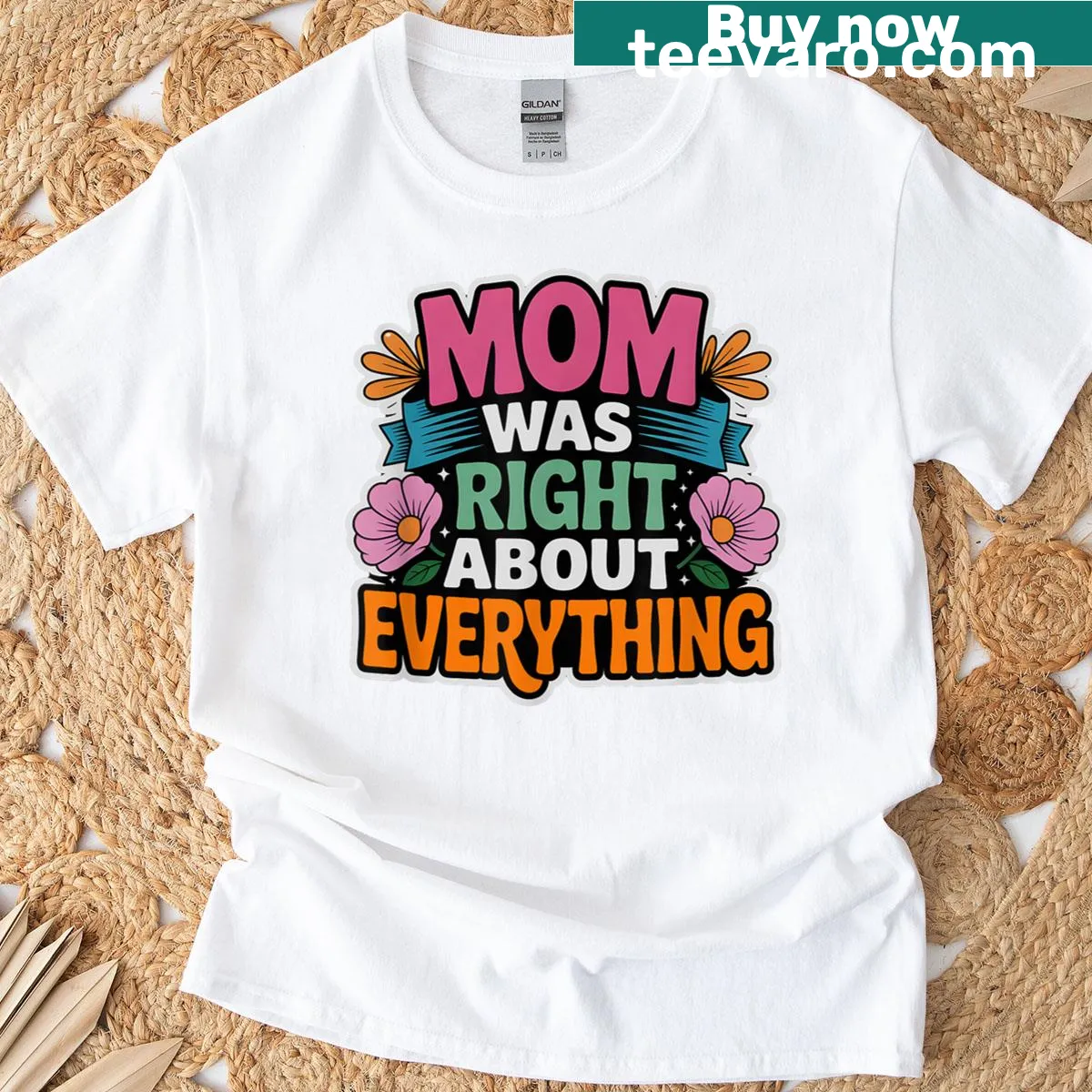 Typography T-shirt declaring 'Mom Was Right About Everything' — on a men's t-shirt