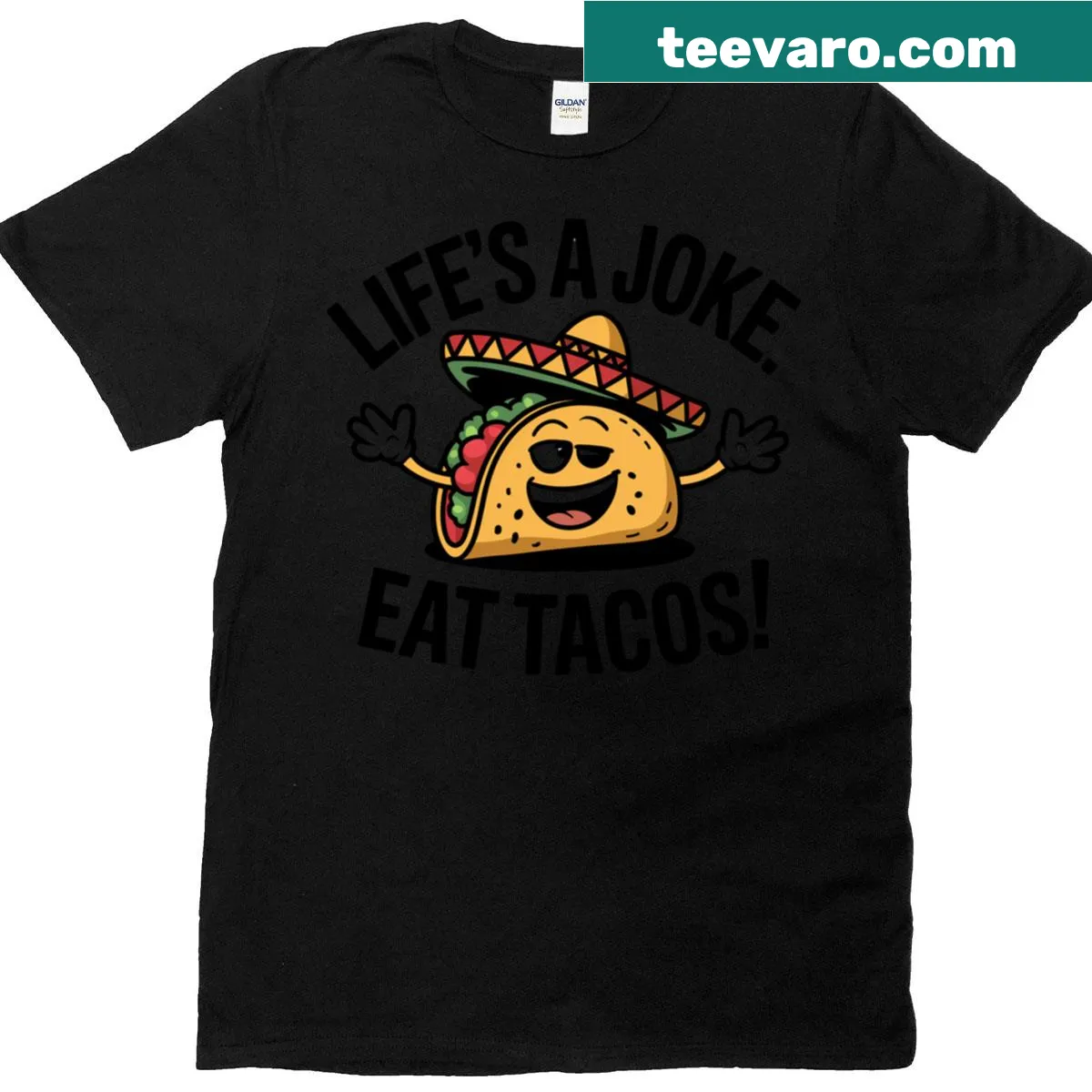 Oversized T-shirt with cartoon taco and sombrero, saying 'Life's A Joke, Eat Tacos' — on a men's t-shirt