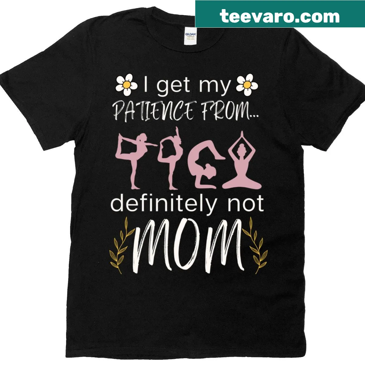Funny t-shirt with typography stating 'I Get My Patience From Definitely Not Mom' — on a men's t-shirt
