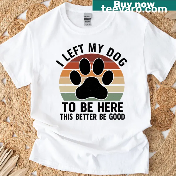 Humorous text reflecting a dog lover's priorities
