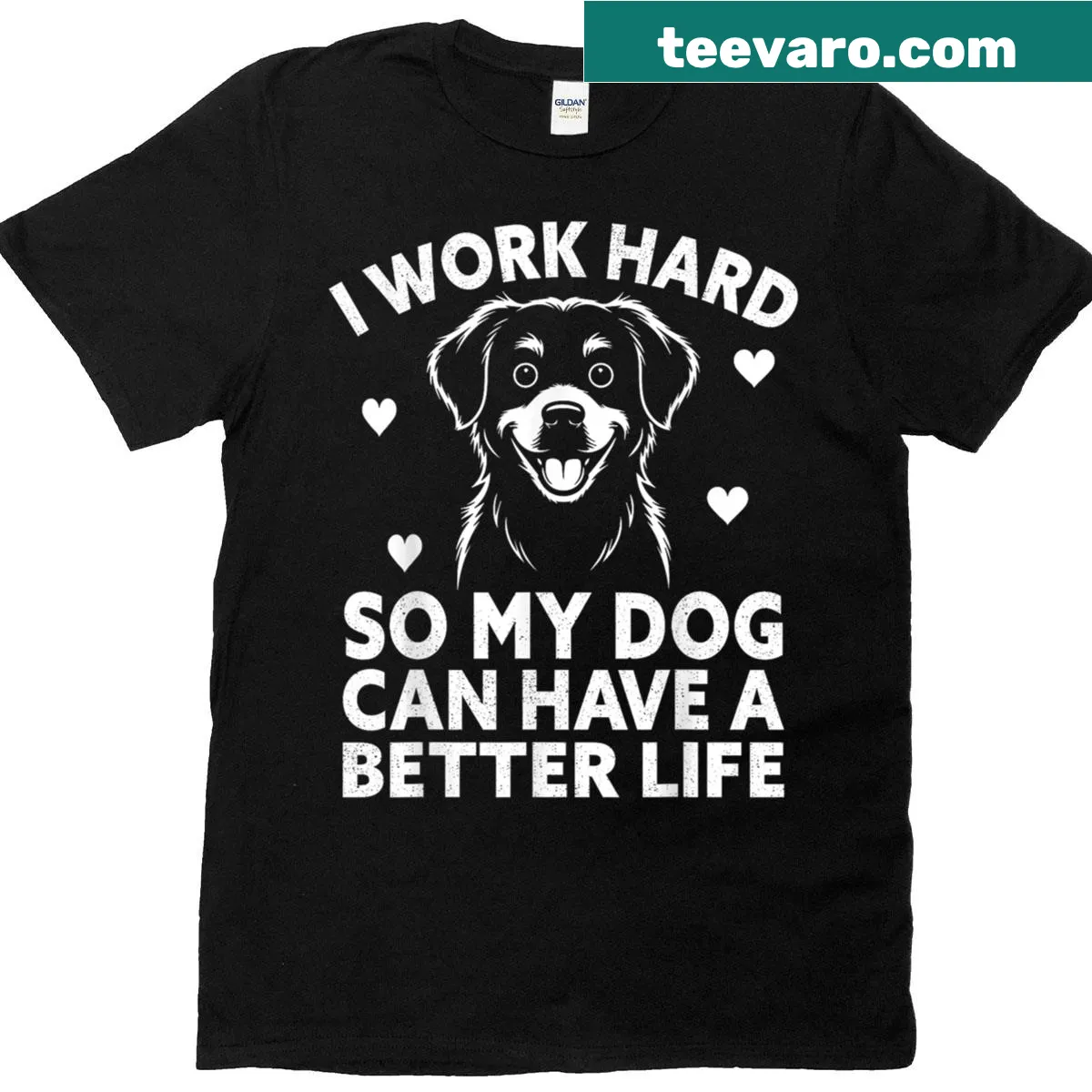 Humorous T-shirt with the phrase I Work Hard So My Dog Can Have A Better Life — on a men's t-shirt