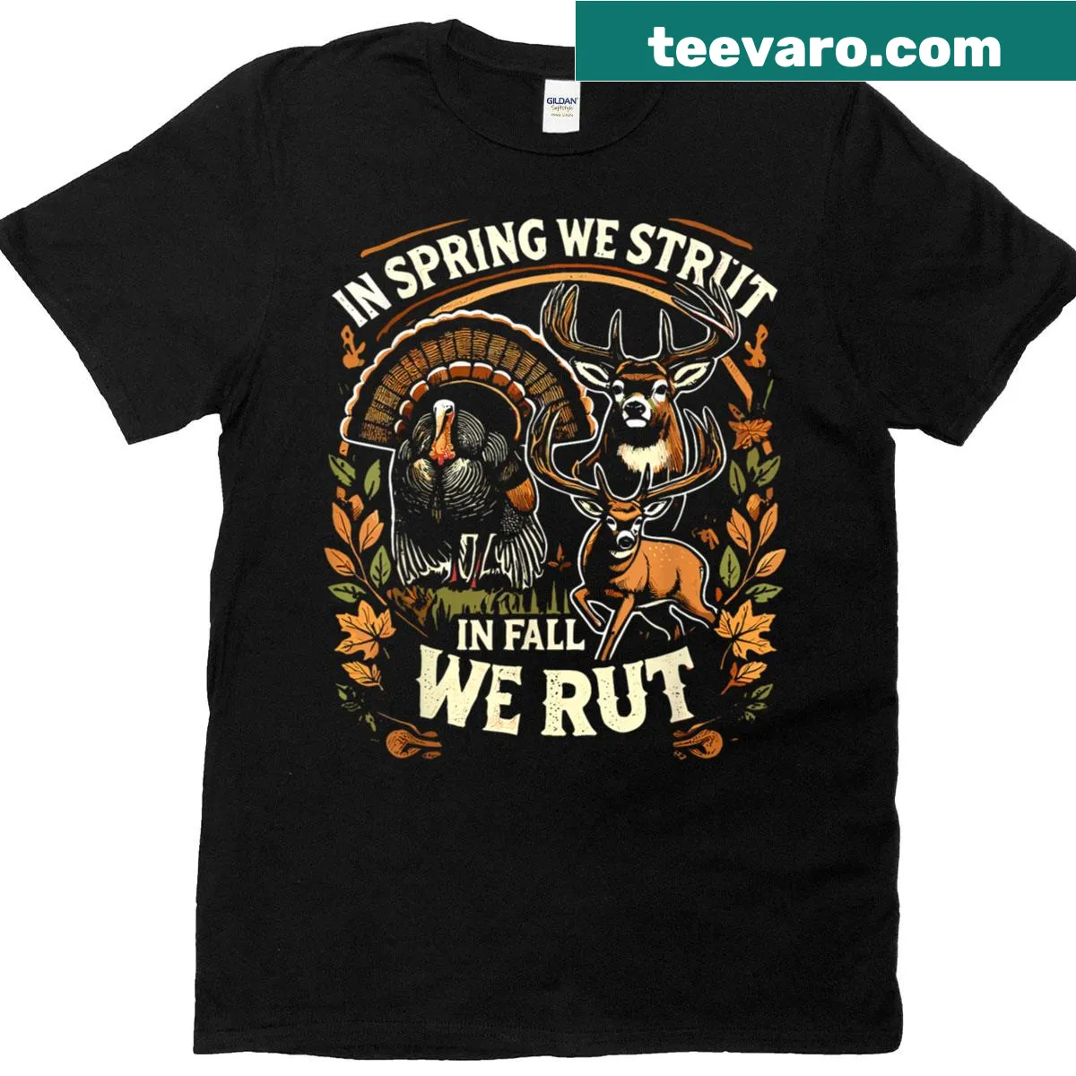 Hunting t-shirt with seasonal saying for turkey and deer hunters — on a men's t-shirt