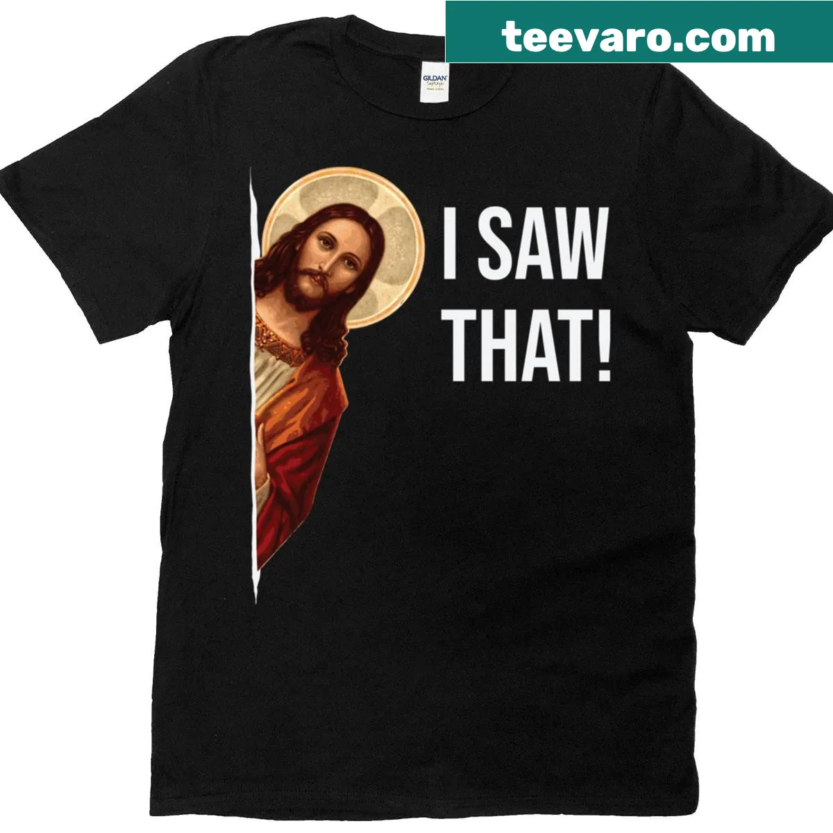 Funny Jesus meme t-shirt with 'I Saw That' text — on a men's t-shirt