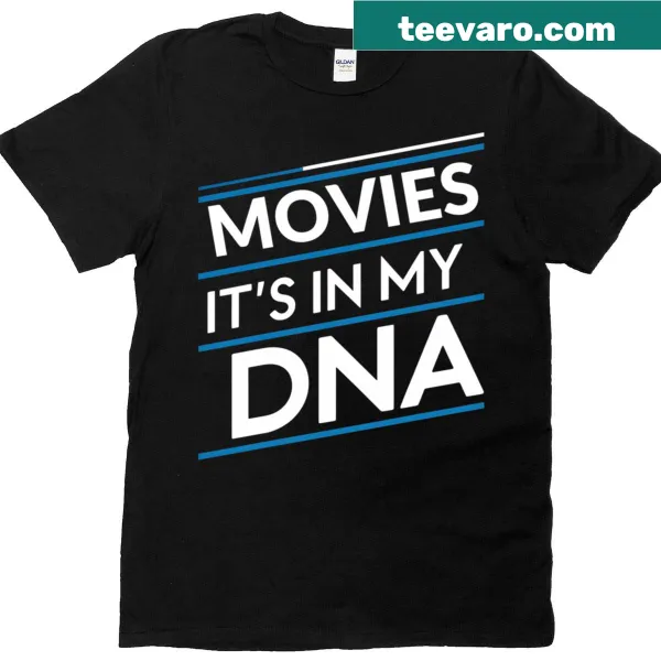 Funny T-shirt with the phrase Movies It's In My DNA