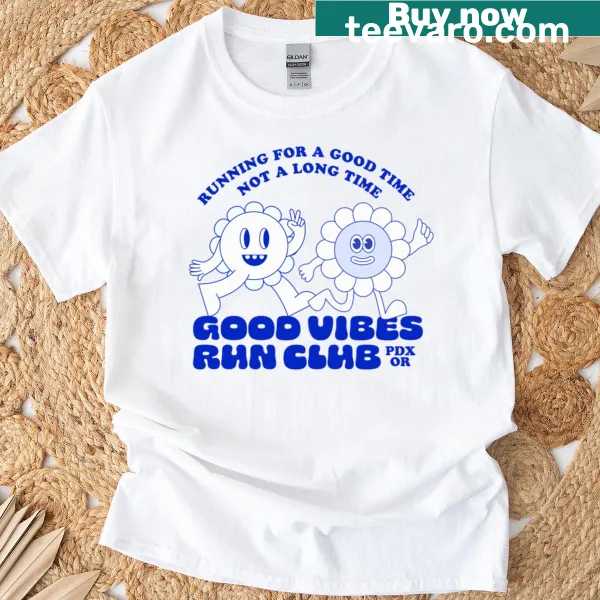 Motivational t-shirt with 'Running For Good Time' text