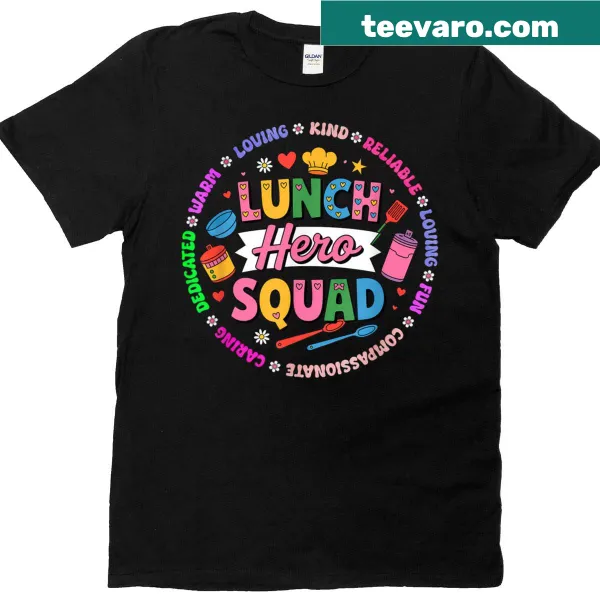 T-shirt featuring 'School Lunch Hero Squad' slogan