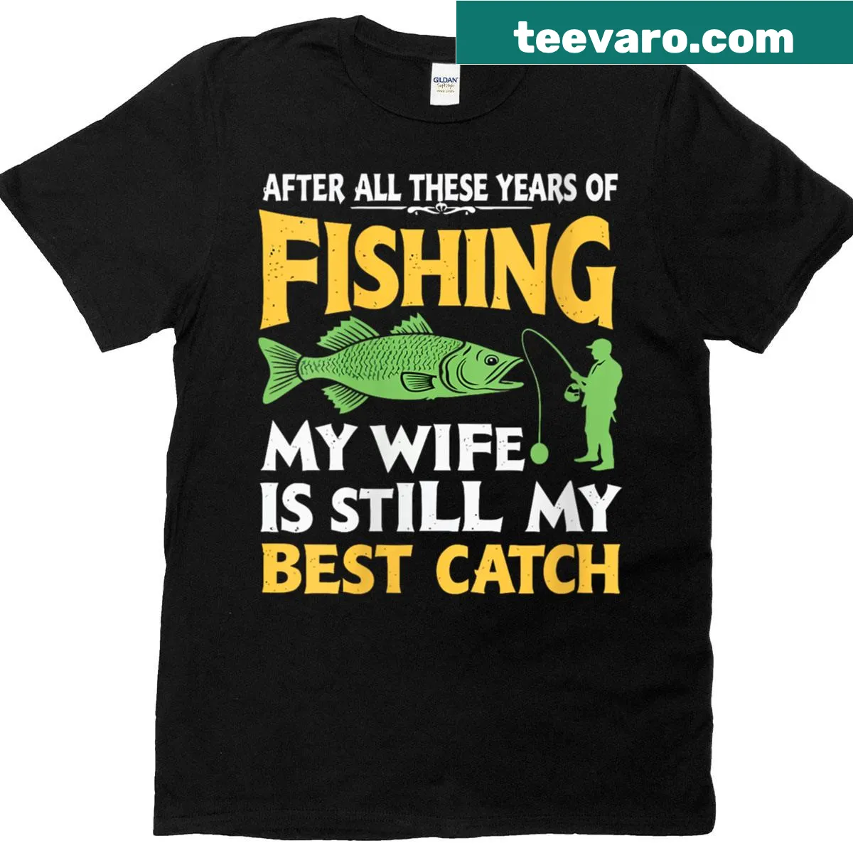 Funny t-shirt with the quote 'My Wife Is The Best Catch' — on a men's t-shirt