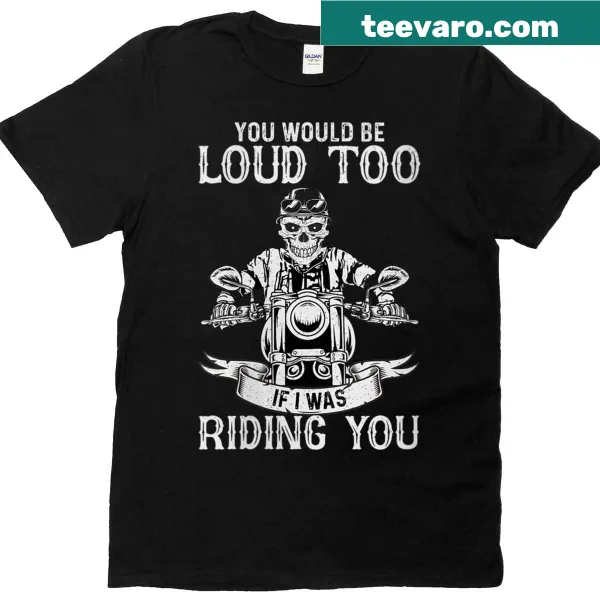Skeleton biker t-shirt with humorous loudness phrase