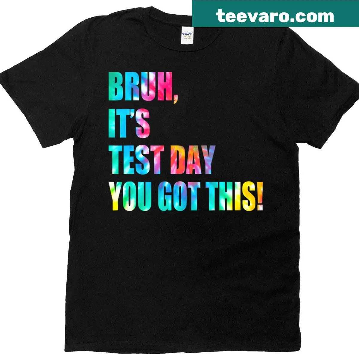 Funny T-shirt for test day with You Got It Bruh phrase — on a men's t-shirt