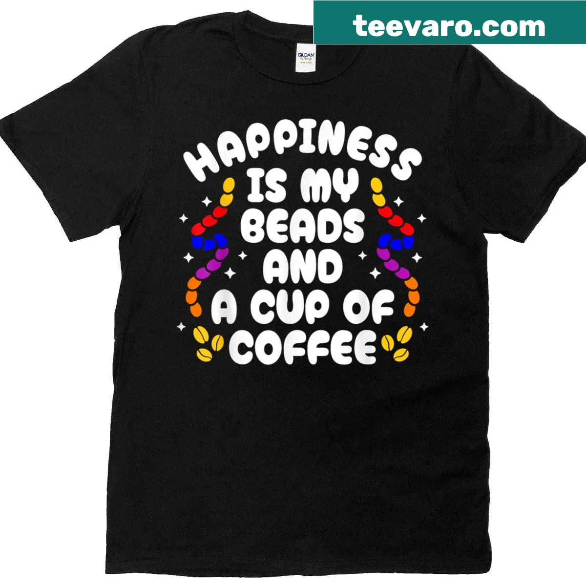 T-shirt with text about happiness, beads, and coffee — on a men's t-shirt