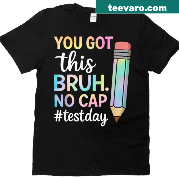 Humorous Test Day Teacher graphic T-shirt with motivational text