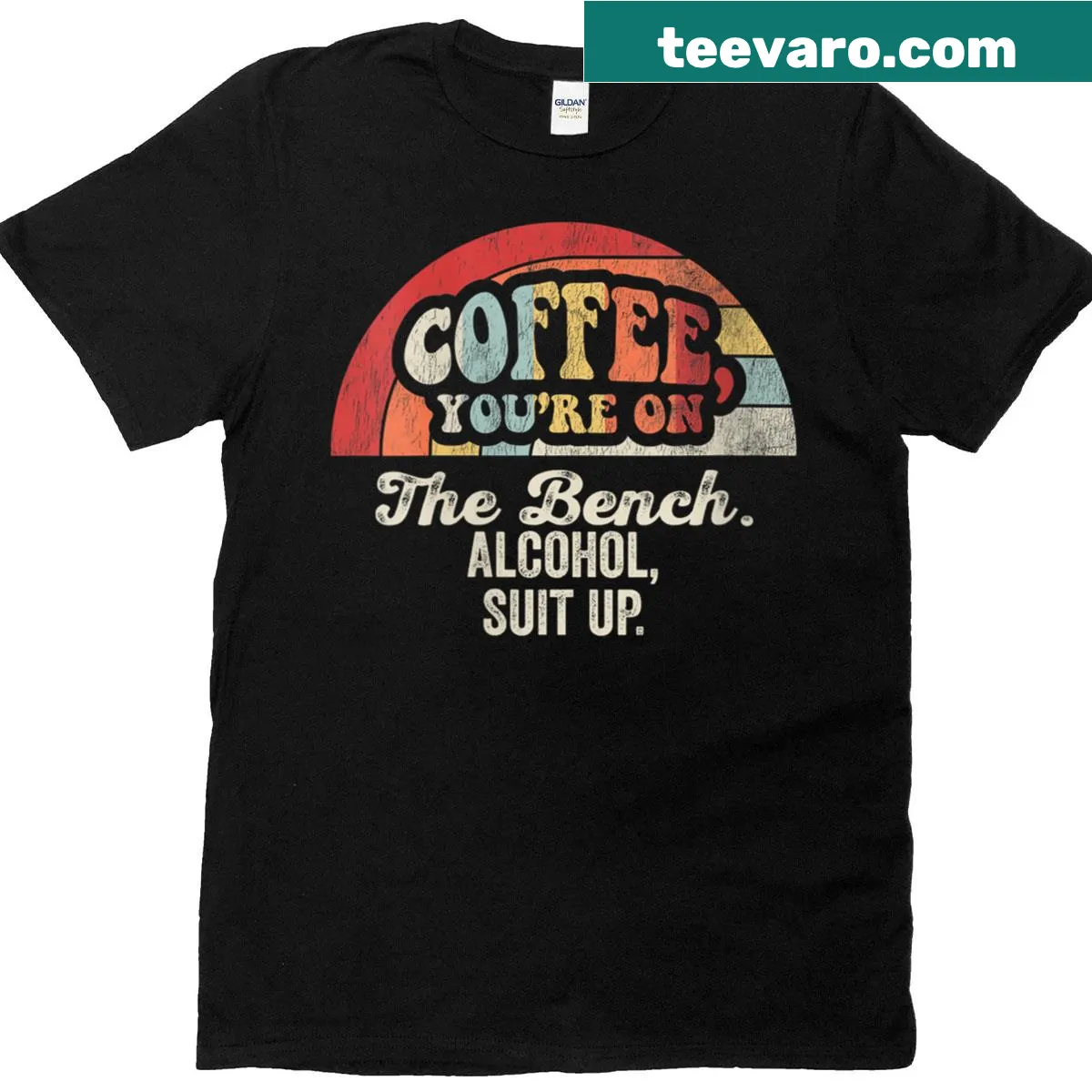 Coffee and alcohol humor t-shirt with 'You’re On The Bench' slogan — on a men's t-shirt