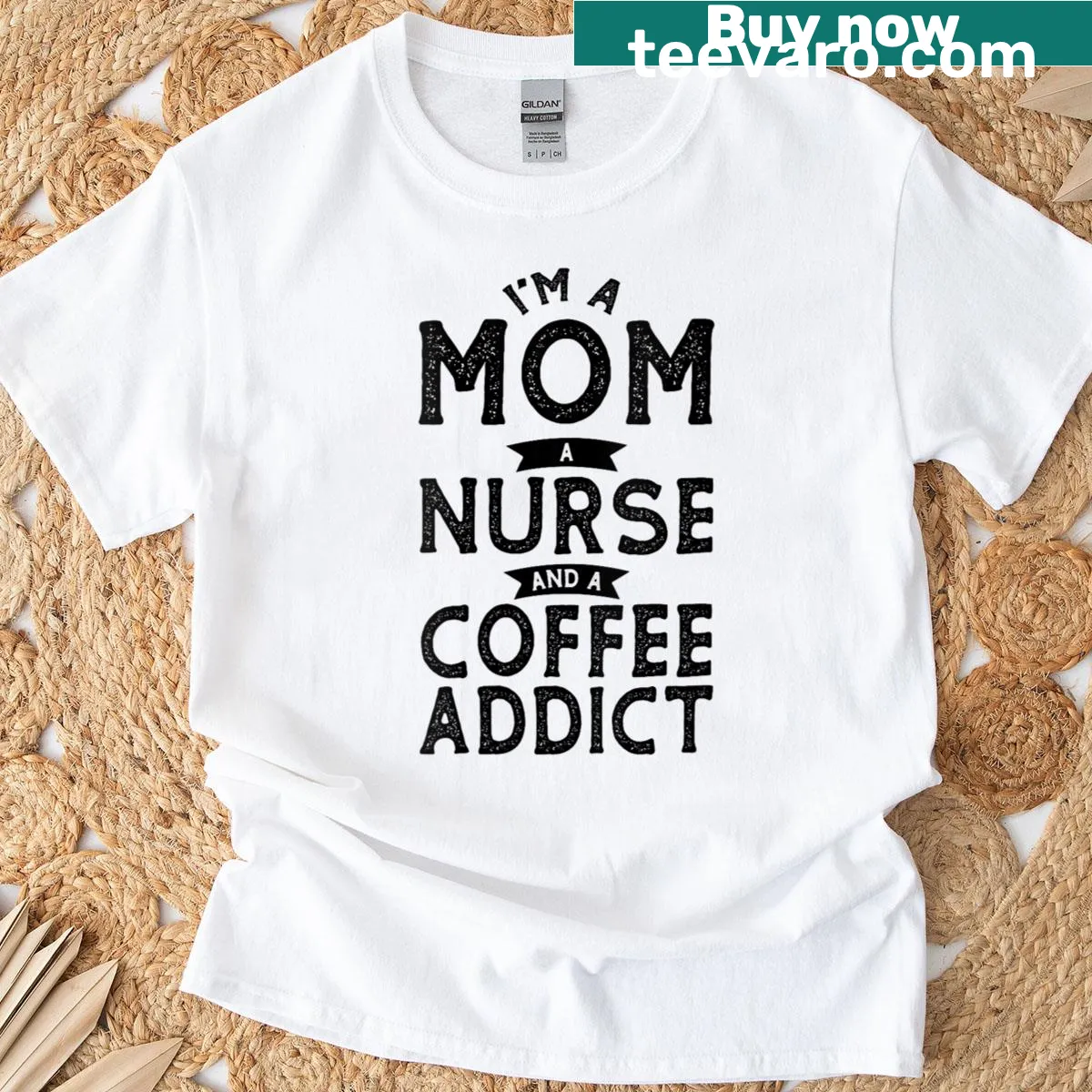T-shirt stating, 'I'm A Mom, A Nurse, And A Coffee Addict' in playful typography. — on a men's t-shirt