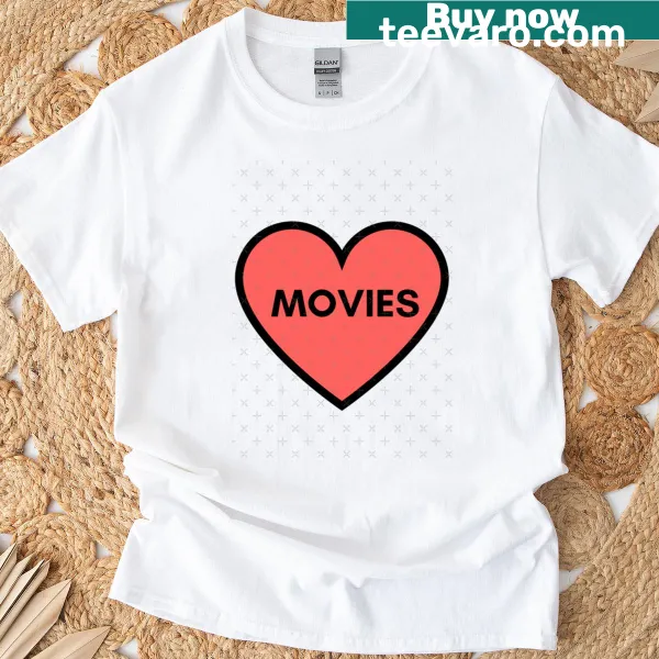 T-shirt with the phrase 'Love Movies'