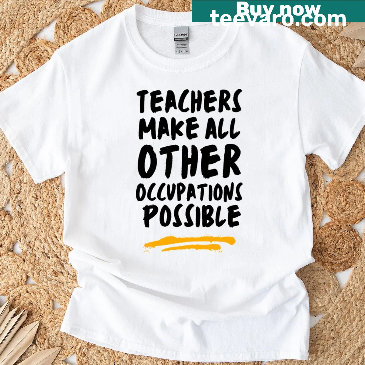 Graphic tee stating Teachers Make All Other Occupations Possible — on a men's t-shirt