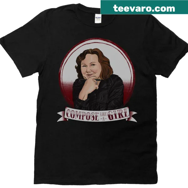 Compose Like A Girl t-shirt honoring Julie Giroux