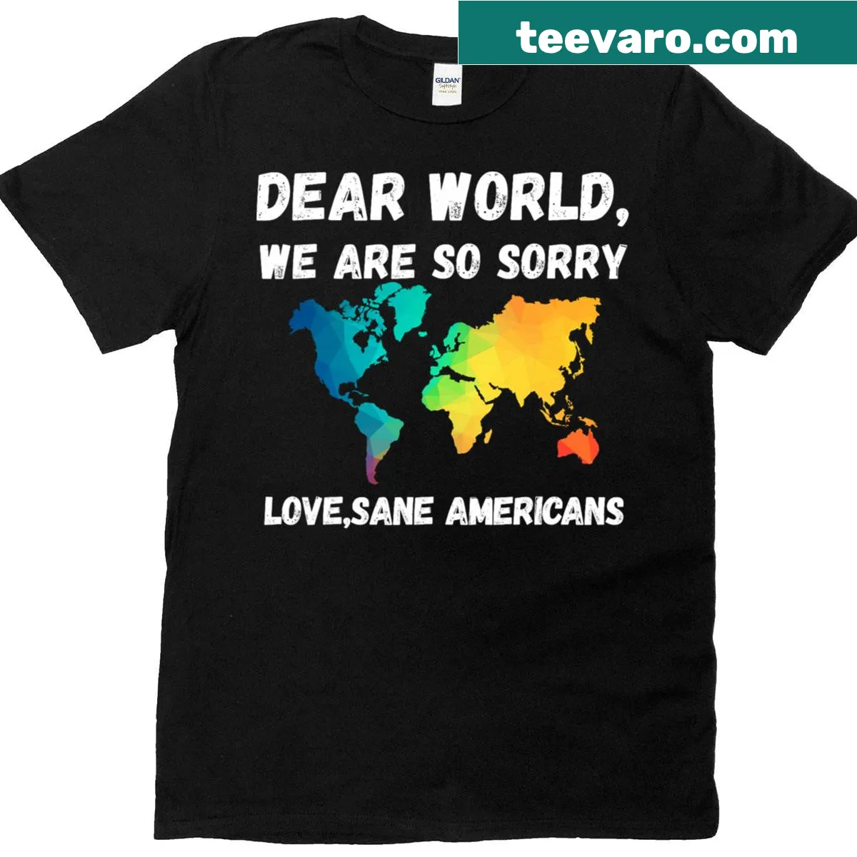 Witty T-shirt with the phrase 'Dear World We're So Sorry.' — on a men's t-shirt
