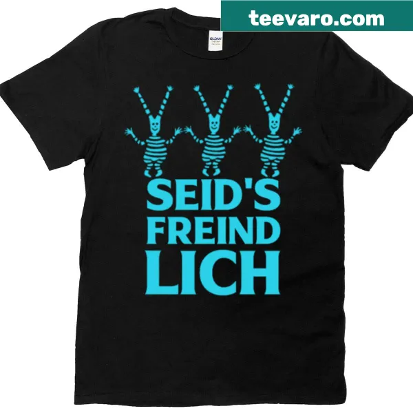 Bavarian-themed t-shirt with the phrase 'Seids Freindlich' in elegant font