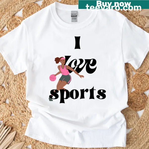 T-shirt expressing love for sports with bold text