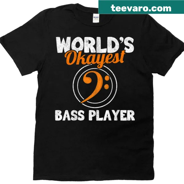 T-shirt for bass players with 'Worlds Okayest Bass Player' text and bass clef