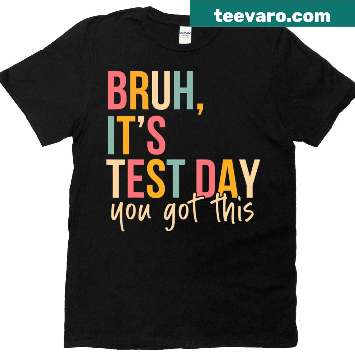 Funny teacher T-shirt with motivational text for test day — on a men's t-shirt