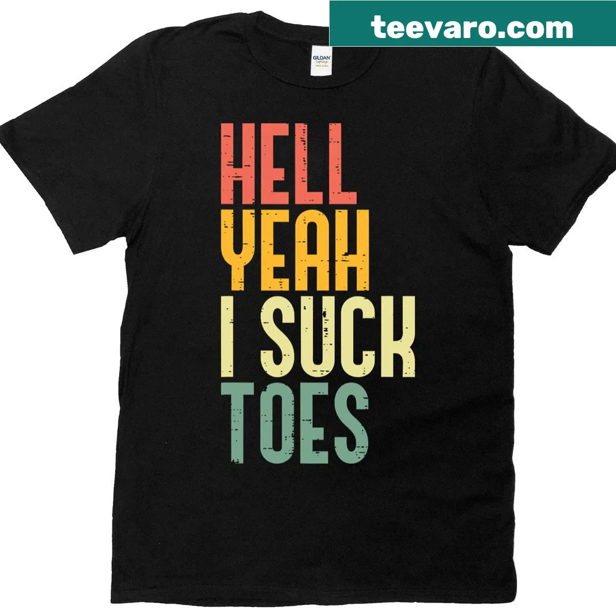 Funny humorous t-shirt with 'Hell Yeah I Suck Toes' text — on a men's t-shirt