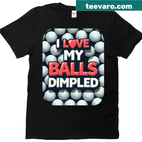 Funny graphic t-shirt with I Love My Balls phrase