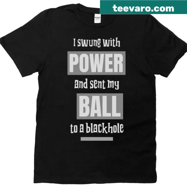 Playful 'I Swung With Power' text T-shirt with bold typography